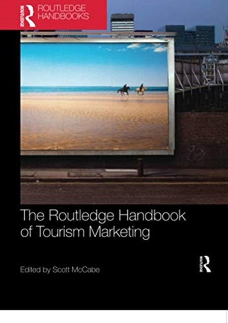 Book cover of: Routledge Handbook of Tourism Marketing. By: Scott McCabe