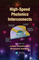 Book cover of: High-Speed Photonics Interconnects. By: Lukas Chrostowski