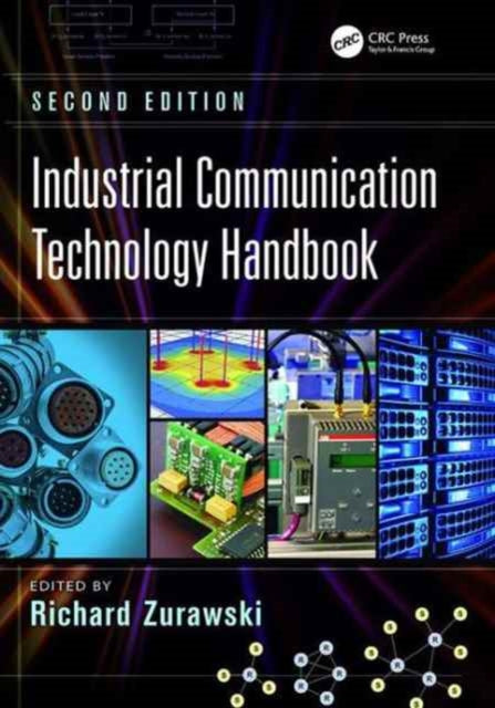 Book cover of: Industrial Communication Technology Handbook. By: Richard Zurawski
