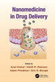 Book cover of: Nanomedicine in Drug Delivery. By: Arun Kumar