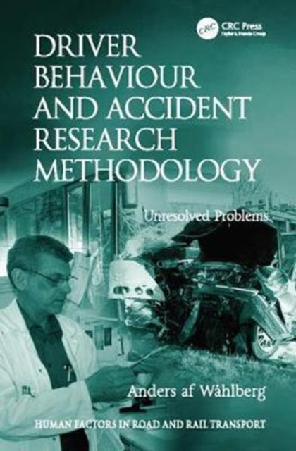 Book cover of: Driver Behaviour and Accident Research Methodology. By: Anders af Wåhlberg