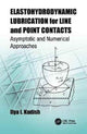 Book cover of: Elastohydrodynamic Lubrication for Line and Point Contacts. By: Ilya I. Kudish