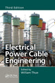 Book cover of: Electrical Power Cable Engineering. By: William A. Thue