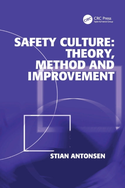 Book cover of: Safety Culture: Theory, Method and Improvement. By: Stian Antonsen