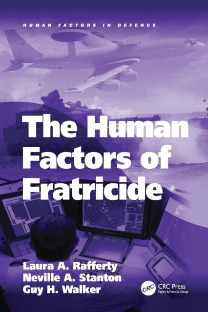 Book cover of: Human Factors of Fratricide. By: Laura A. Rafferty