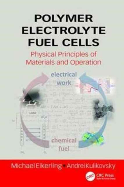 Book cover of: Polymer Electrolyte Fuel Cells. By: Michael Eikerling