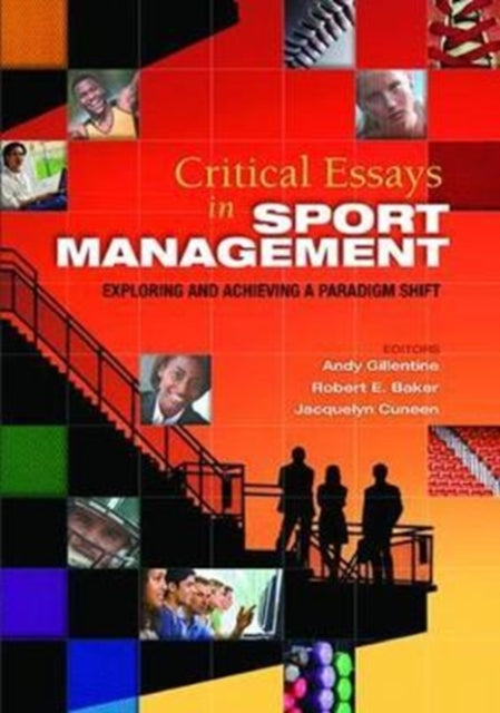 Book cover of: Critical Essays in Sport Management. By: Andy Gillentine
