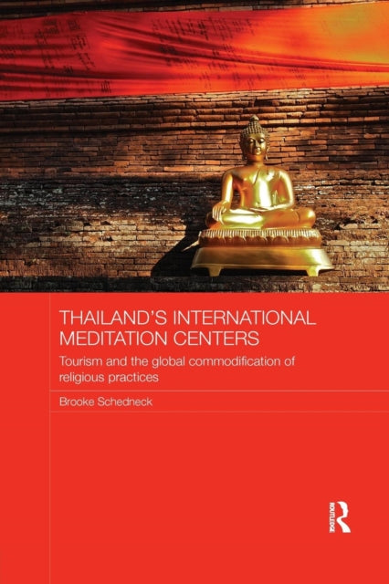 Book cover of: Thailand's International Meditation Centers. By: Brooke Schedneck