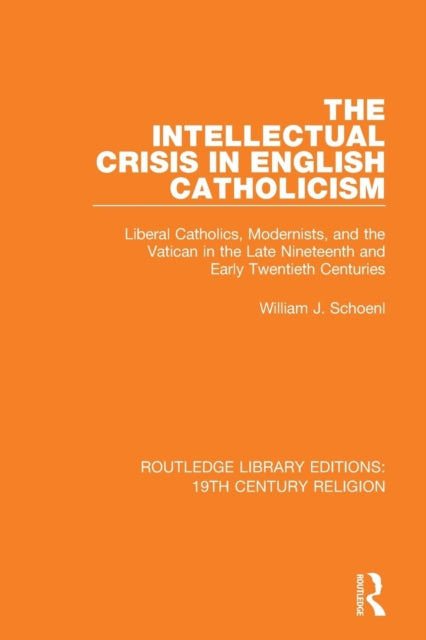 Book cover of: Intellectual Crisis in English Catholicism. By: William J. Schoenl