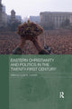 Book cover of: Eastern Christianity and Politics in the Twenty-First Century. By: Lucian N. Leustean
