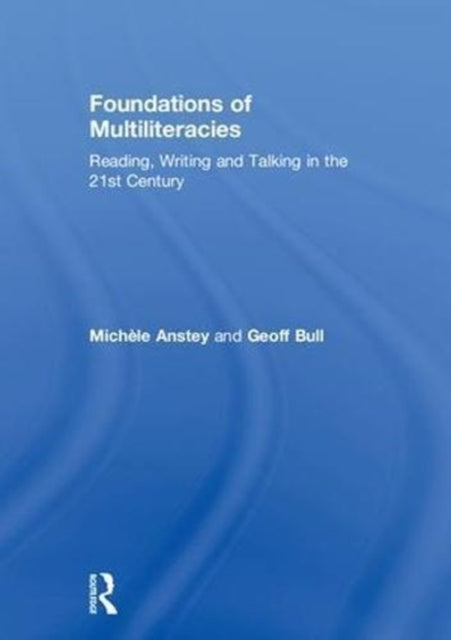 Book cover of: Foundations of Multiliteracies. By: Michèle Anstey