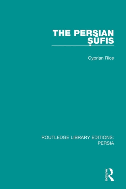 Book cover of: Persian Sufis. By: Cyprian Rice