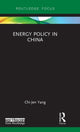 Book cover of: Energy Policy in China. By: Chi-Jen Yang
