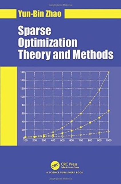 Book cover of: Sparse Optimization Theory and Methods. By: Yun-Bin Zhao