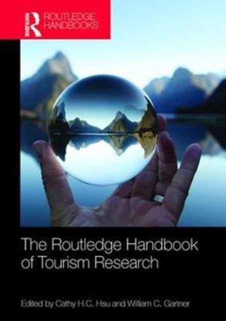 Book cover of: Routledge Handbook of Tourism Research. By: Cathy H. C. Hsu