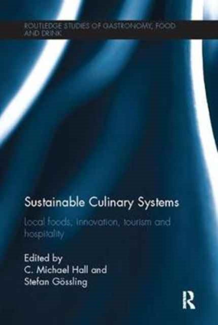 Book cover of: Sustainable Culinary Systems. By: C. Michael Hall