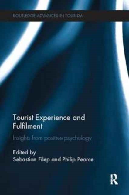 Book cover of: Tourist Experience and Fulfilment. By: Sebastian Filep