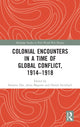 Book cover of: Colonial Encounters in a Time of Global Conflict, 1914?1918. By: Santanu Das