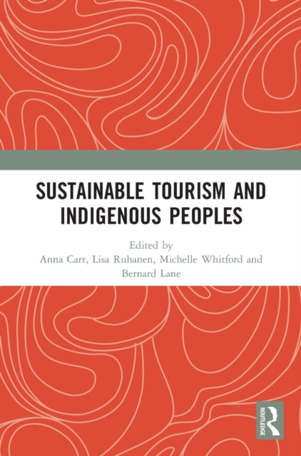 Book cover of: Sustainable Tourism and Indigenous Peoples. By: Anna Carr