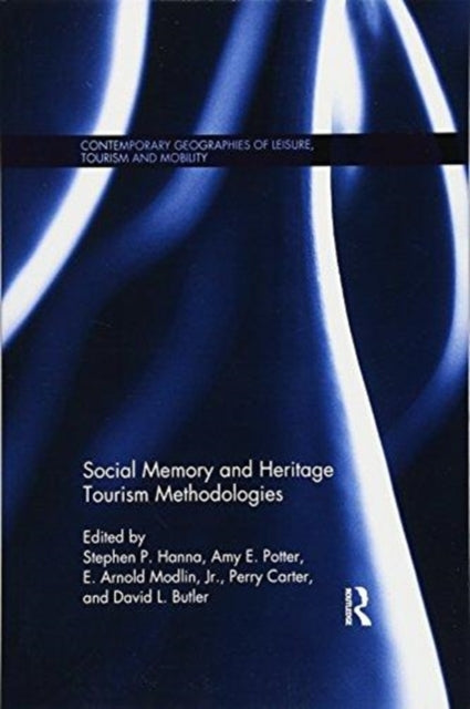 Book cover of: Social Memory and Heritage Tourism Methodologies. By: Stephen P. Hanna