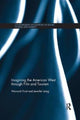 Book cover of: Imagining the American West through Film and Tourism. By: Warwick Frost