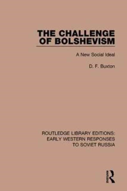 Book cover of: Challenge of Bolshevism. By: D. F. Buxton