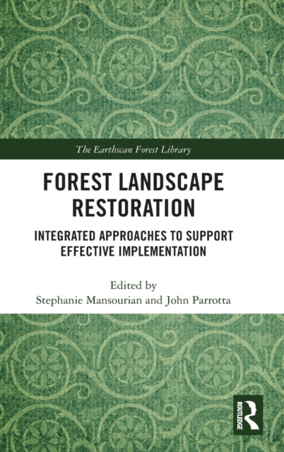 Book cover of: Forest Landscape Restoration. By: Stephanie Mansourian