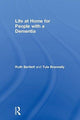 Book cover of: Life at Home for People with a Dementia. By: Ruth Bartlett