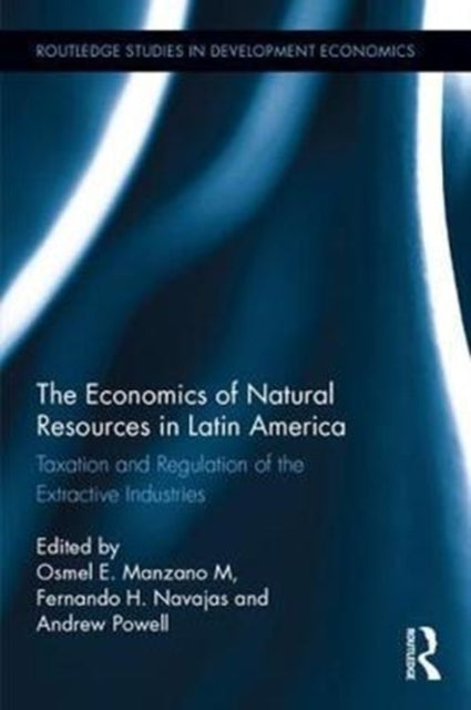 Book cover of: Economics of Natural Resources in Latin America. By: Osmel E. Manzano M.