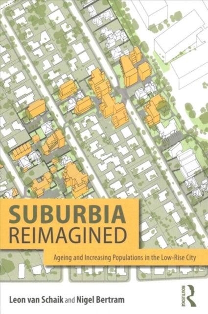Book cover of: Suburbia Reimagined. By: Leon van Schaik