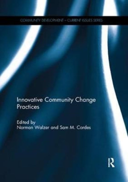 Book cover of: Innovative Community Change Practices. By: Norman Walzer