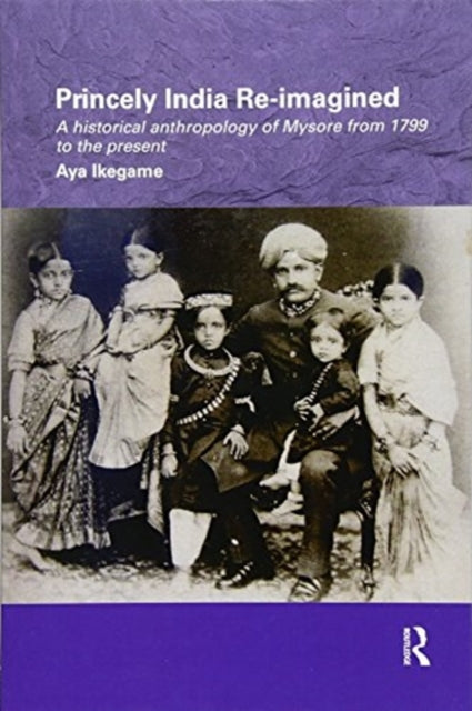 Book cover of: Princely India Re-imagined. By: Aya Ikegame