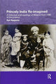 Book cover of: Princely India Re-imagined. By: Aya Ikegame