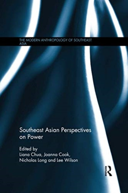 Book cover of: Southeast Asian Perspectives on Power. By: Liana Chua
