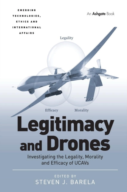 Book cover of: Legitimacy and Drones. By: Steven J. Barela