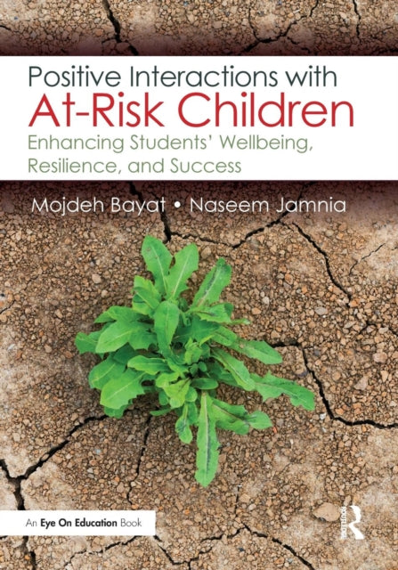 Book cover of: Positive Interactions with At-Risk Children. By: Mojdeh Bayat