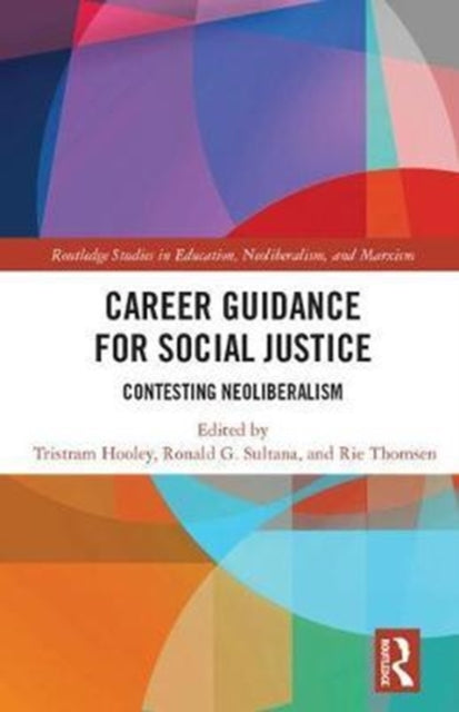 Book cover of: Career Guidance for Social Justice. By: Tristram Hooley