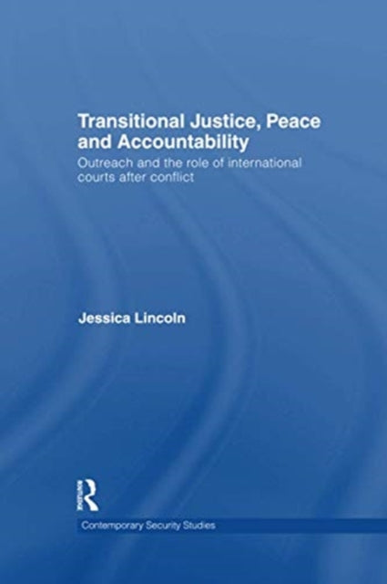 Book cover of: Transitional Justice, Peace and Accountability. By: Jessica Lincoln