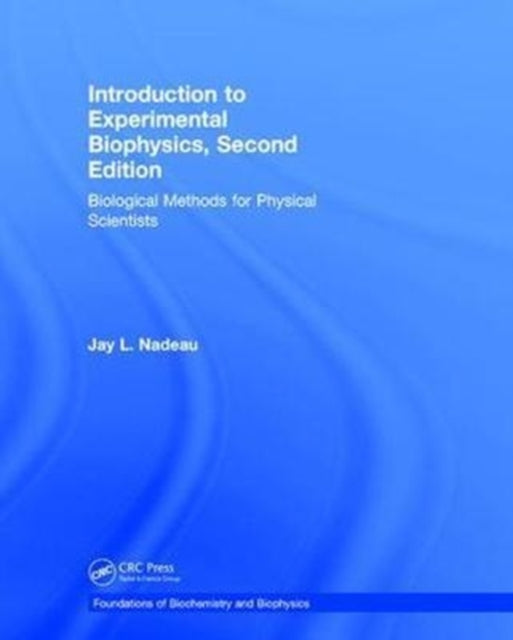 Book cover of: Introduction to Experimental Biophysics. By: Jay L. Nadeau