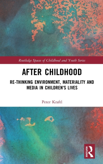 Book cover of: After Childhood. By: Peter Kraftl
