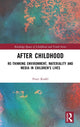 Book cover of: After Childhood. By: Peter Kraftl