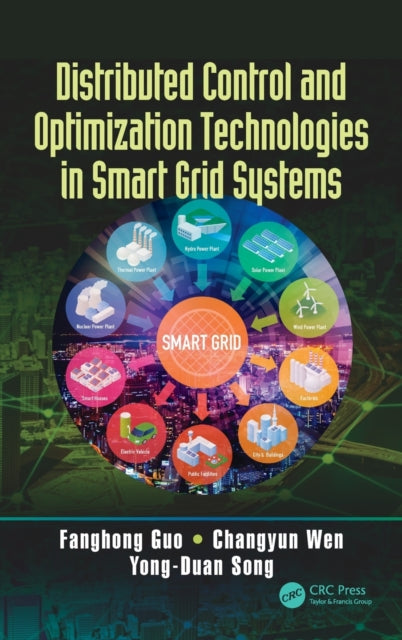 Book cover of: Distributed Control and Optimization Technologies in Smart Grid Systems. By: Fanghong Guo