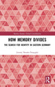 Book cover of: How Memory Divides. By: Jeremy Brooke Straughn