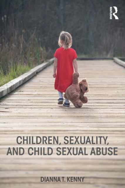 Book cover of: Children, Sexuality, and Child Sexual Abuse. By: Dianna T. Kenny