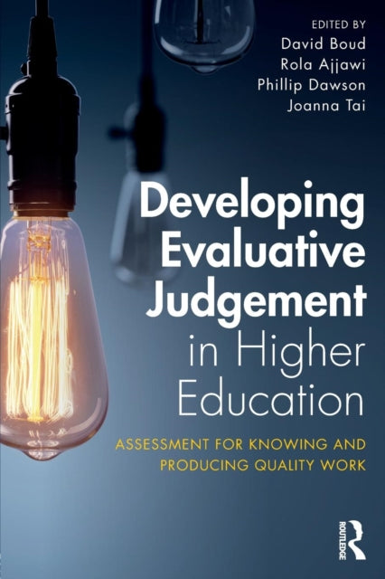Book cover of: Developing Evaluative Judgement in Higher Education. By: Rola Ajjawi