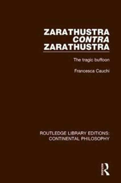 Book cover of: Zarathustra Contra Zarathustra. By: Francesca Cauchi