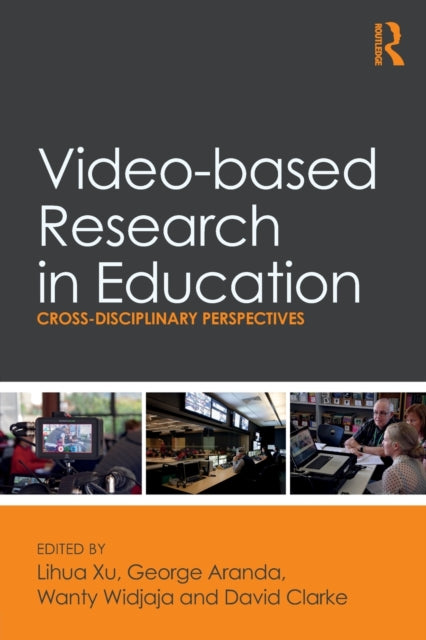 Book cover of: Video-based Research in Education. By: Lihua Xu