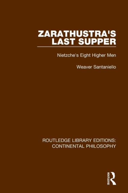 Book cover of: Zarathustra's Last Supper. By: Weaver Santaniello