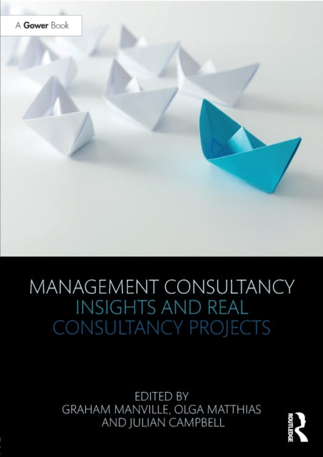Book cover of: Management Consultancy Insights and Real Consultancy Projects. By: Graham Manville