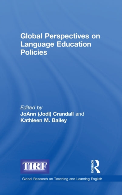 Book cover of: Global Perspectives on Language Education Policies. By: JoAnn (Jodi) Crandall